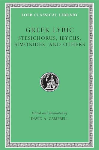 Greek Lyric: Stesichorus, Ibycus, Simonides and Others (Loeb Classical Library, Band 3)