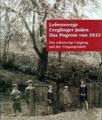 Lebenswege Creglinger Juden - Das Pogrom von 1933: Der schwierige Umgang mit der Vergangenheit