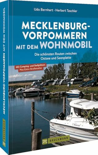 Wohnmobilführer – Mecklenburg-Vorpommern mit dem Wohnmobil: Mecklenburg-Vorpommern mit dem Wohnmobil inkl. Kartenatlas, Streckenleisten und Übersichtskarten für optimale Orientierung