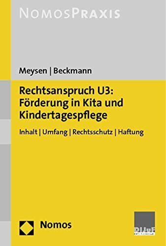 Rechtsanspruch U3: Förderung in Kita und Kindertagespflege: Inhalt | Umfang | Rechtsschutz | Haftung
