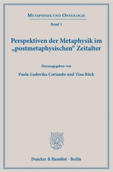 Perspektiven der Metaphysik im »postmetaphysischen« Zeitalter