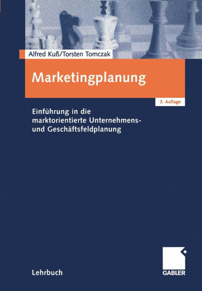 Marketingplanung. Einführung in die marktorientierte Unternehmens- und Geschäftsfeldplanung
