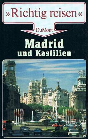 Madrid und Kastilien (DuMont Richtig Reisen)