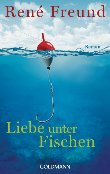 Liebe unter Fischen: Roman