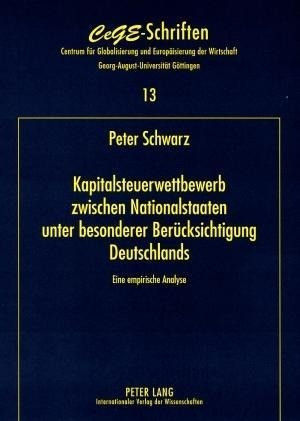 Kapitalsteuerwettbewerb zwischen Nationalstaaten. unter besonderer Berücksichtigung Deutschlands