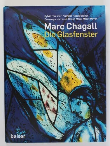 Marc Chagall: Die Glasfenster