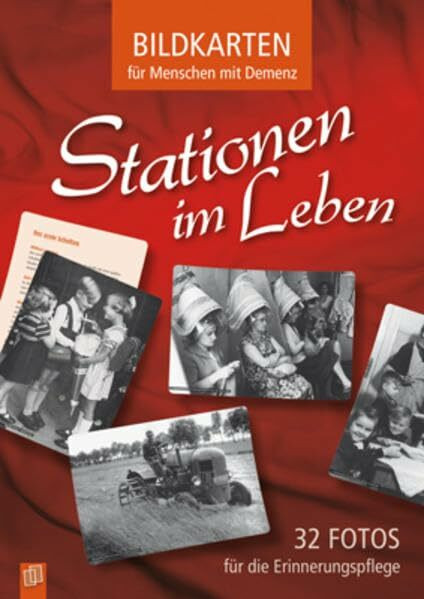 Bildkarten für Menschen mit Demenz: Stationen im Leben: 32 Fotos für die Erinnerungspflege