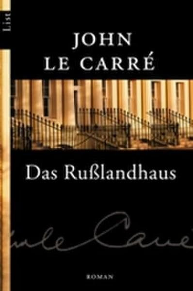 Das Rußlandhaus: Roman