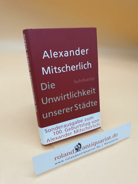 Die Unwirtlichkeit unserer Städte: Anstiftung zum Unfrieden