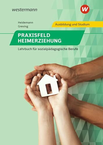 Praxisfeld Heimerziehung: Lehrbuch für sozialpädagogische Berufe Schülerband