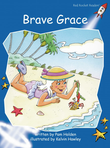 Brave Grace: Early (Red Rocket Readers: Early Level 3: Blue)