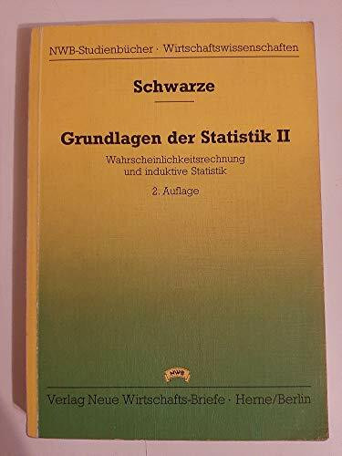 Grundlagen der Statistik: Wahrscheinlichkeitsrechnung und induktive Statistik