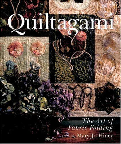 Quiltagami: The Art of Fabric Folding