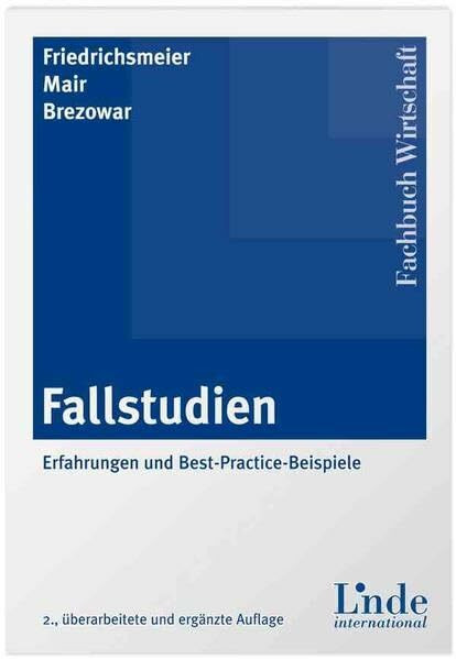 Fallstudien: Erfahrungen und Best-Practice-Beispiele (Linde Lehrbuch)