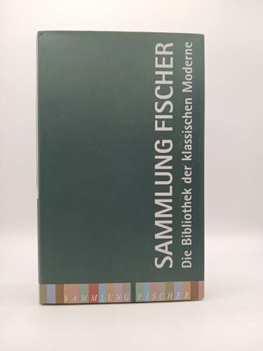 Sammlung Fischer. Die Bibliothek der klassischen Moderne