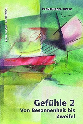 Gefühle 2: Von Besonnenheit bis Zweifel. Naturgeister 20 (Flensburger Hefte - Buchreihe)