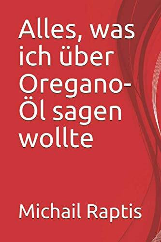 Alles, was ich über Oregano-Öl sagen wollte