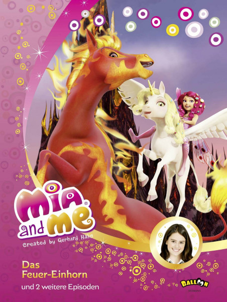 Mia and me - Das Feuer-Einhorn: und zwei weitere Episoden: und zwei weitere Episoden. Episoden 13-15: Das Feuer-Einhorn, Der verdorrte Wald, Die geheimnisvolle Laterne