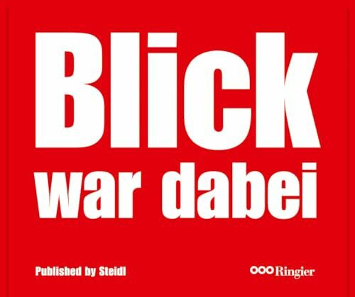 BLICK war dabei: Boulevardfotografie von 1959 bis 2019