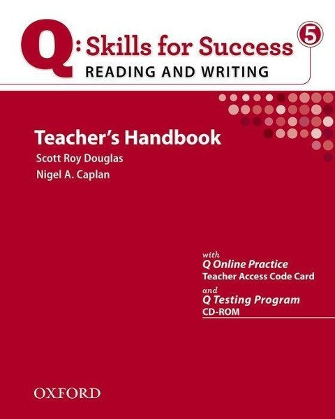 Q Skills for Success 5. Reading and Writing. Teacher's Book with Testing Program CD-ROM