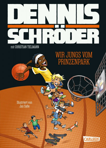 Wir Jungs vom Prinzenpark (Von Braunschweig in die NBA 1): Inspirierende Autobiografie von Dennis Schröder für Basketballfans ab 8 Jahren