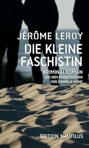 Die kleine Faschistin: Kriminalroman