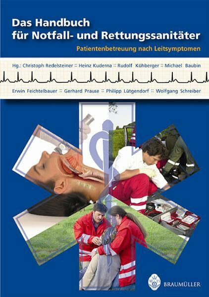 Das Handbuch für Notfall- und Rettungssanitäter: Patientenbetreuung nach Leitsymptomen