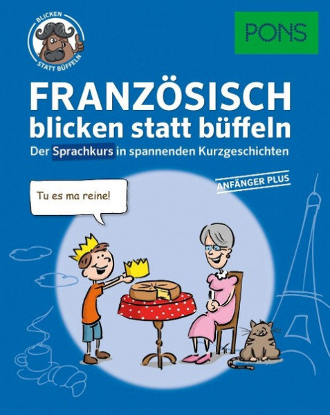 PONS Französisch blicken statt büffeln. Anfänger Plus