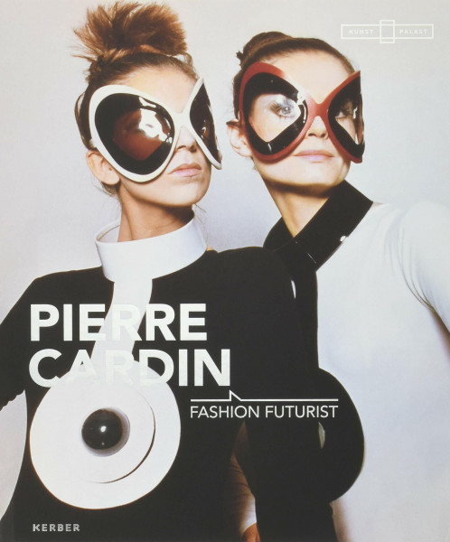 Pierre Cardin: Katalog zur Ausstellung im Kunstpalast Düsseldorf