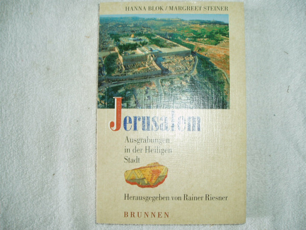 Jerusalem: Ausgrabungen in der heiligen Stadt (TVG Studien zur biblischen Archäologie und Zeitgeschichte)