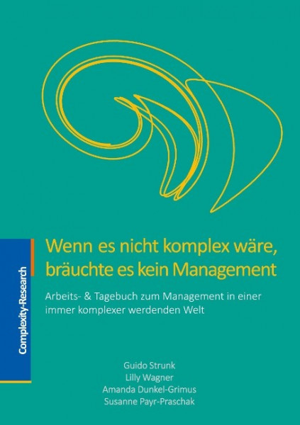 Wenn es nicht komplex wäre, bräuchte es kein Management