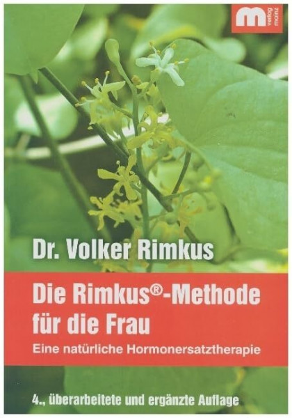 Die Rimkus-Methode: Eine natürliche Hormonersatztherapie für die Frau: Eine natürliche Hormonersatztheraphie für die Frau