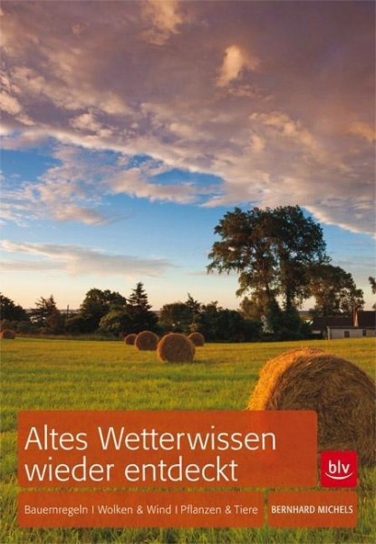 Altes Wetterwissen wieder entdeckt