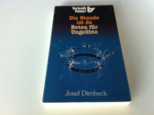 Die Stunde ist da: Beten für Ungeübte (RBtaschenbücher)