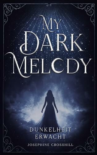 My Dark Melody: Dunkelheit erwacht (MDM-Saga)