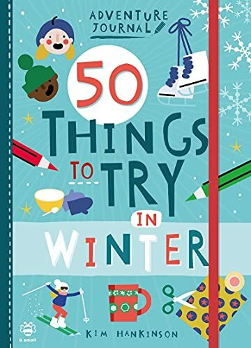 50 Things to Try in Winter