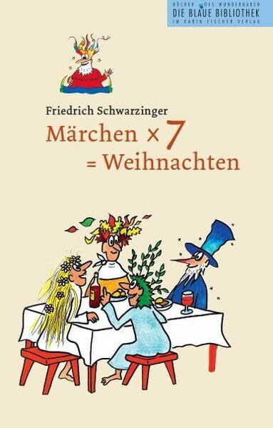 Märchen x 7 = Weihnachten: (2006 - 2012) (Die Blaue Bibliothek)