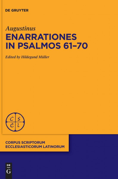 Enarrationes in Psalmos 61–70 (Corpus Scriptorum Ecclesiasticorum Latinorum, 94/2, Band 2)