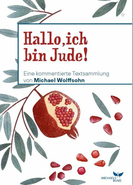 Hallo, ich bin Jude!: Eine aktuelle Textsammlung zu kontroversen jüdisch-israelischen Themen