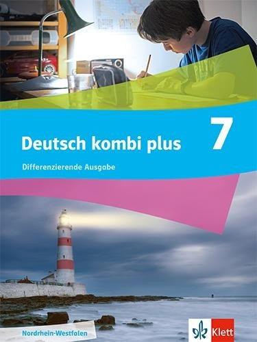 Deutsch kombi plus 7. Schulbuch Klasse 7. Differenzierende Ausgabe Nordrhein-Westfalen
