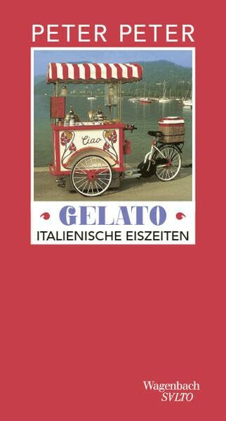 Gelato - Italienische Eiszeiten | Das neue Buch des Erfolgsautors (Salto)