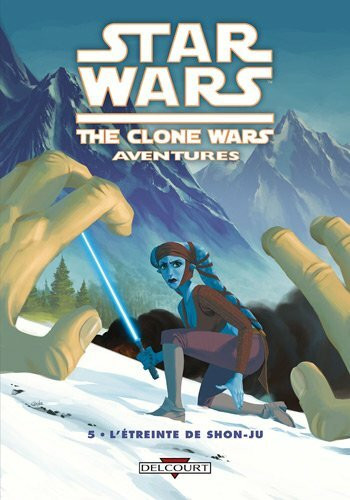 Star Wars - The Clone Wars Aventures T05 - L'étreinte de Shon-Ju: L'étreinte de Shon-Ju