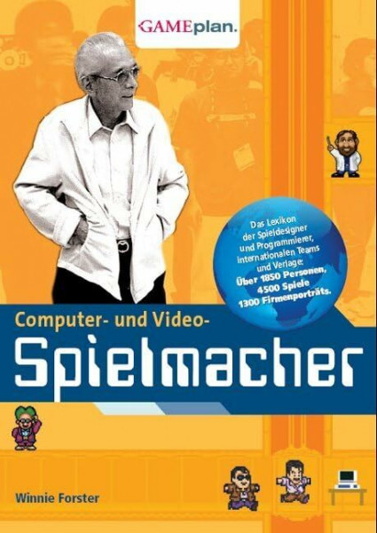 Computer- und Video-Spielmacher: Lexikon der...