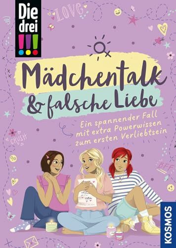 Die drei !!!, Mädchentalk & falsche Liebe: Ein spannender Fall mit extra Powerwissen zum ersten Verliebtsein
