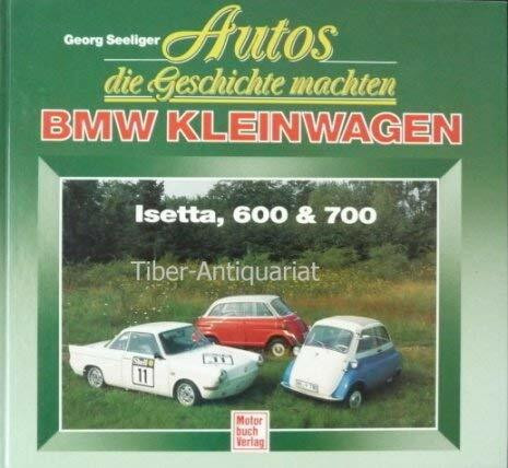 Autos die Geschichte machten, BMW Kleinwagen Isetta 600 & 700