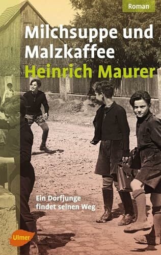 Milchsuppe und Malzkaffee: Ein Dorfjunge findet seinen Weg