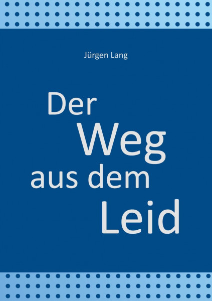 Der Weg aus dem Leid