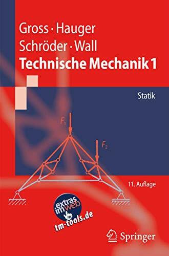Technische Mechanik 1: Statik (Springer-Lehrbuch)