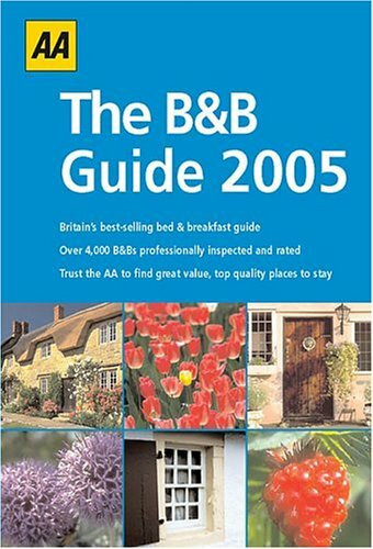 AA 2005 The B&B Guide (AA the B&B Guide)