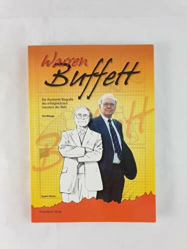 Warren Buffett: Die illustrierte Biographie des erfolgreichsten Investors der Welt